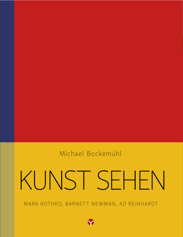 Kunst sehen - Mark Rothko, Barnett Newman, Ad Reinhardt - Bild 1