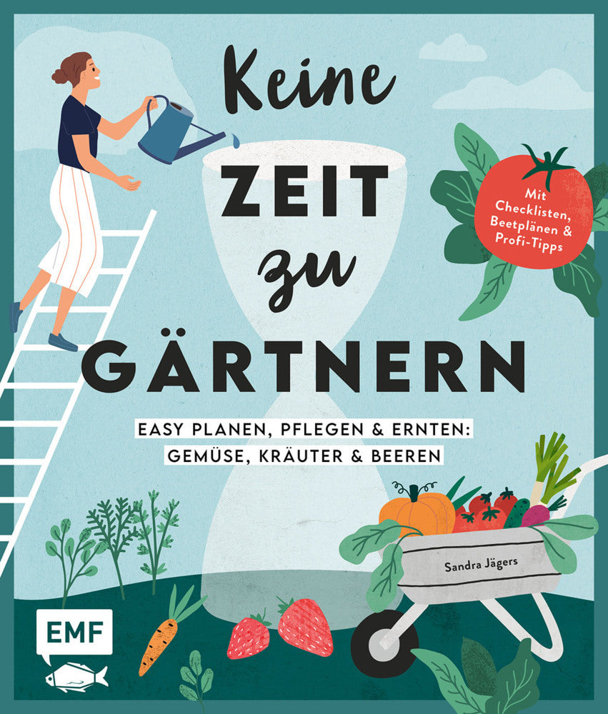 Keine Zeit zu gärtnern - Easy planen, pflegen und ernten: Gemüse, Kräuter & Beeren - Bild 1