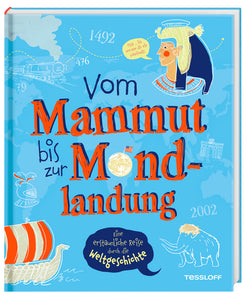 Vom Mammut bis zur Mondlandung. Eine erstaunliche Reise durch die Weltgeschichte - Bild 1