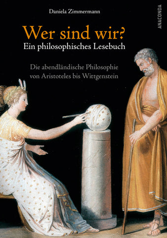 Wer sind wir? Ein philosophisches Lesebuch. Die abendländische Philosophie von Aristoteles bis Wittgenstein - Bild 1