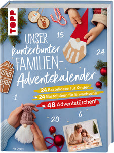 Unser kunterbunter Familien-Adventskalender. Der erste Adventskalender für die ganze Familie. - Bild 1