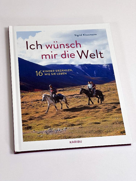 Ich wünsch mir die Welt - 16 Kinder erzählen, wie sie leben - Bild 2