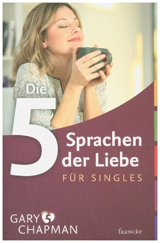 Die fünf Sprachen der Liebe für Singles - Bild 1