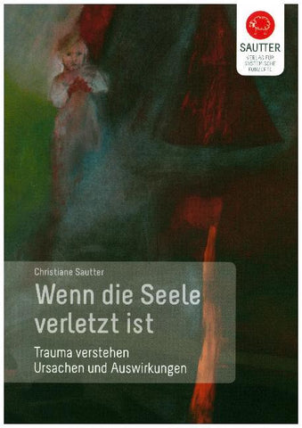 Wenn die Seele verletzt ist - Bild 1