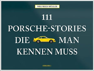 111 Porsche-Stories die man kennen muss. Bd.1 - Bild 1