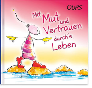 Mit Mut und Vertrauen durch's Leben - Bild 1