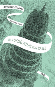 Die Spiegelreisende - Das Gedächtnis von Babel - Bild 1