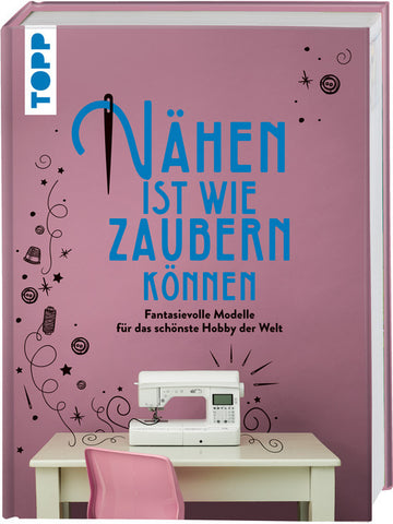 Nähen ist wie zaubern können - Bild 1