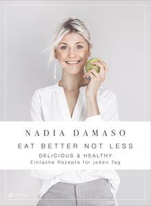 EAT BETTER NOT LESS - delicious & healthy - Bild 1