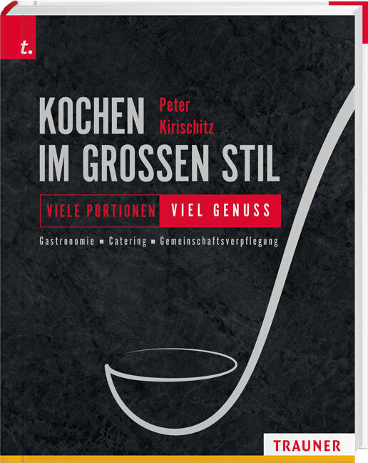 Kochen im großen Stil Viele Portionen - viel Genuss Gastronomie - Catering - Gemeinschaftsverpflegung - Bild 1