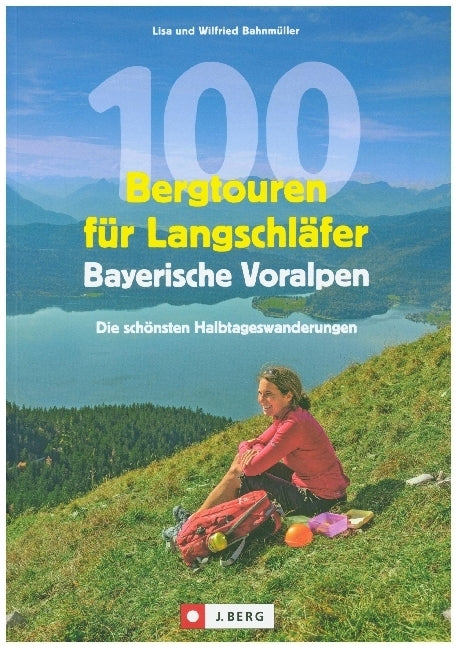 100 Bergtouren für Langschläfer Bayerische Voralpen - Bild 1