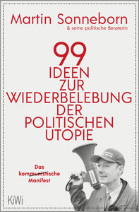 99 Ideen zur Wiederbelebung der politischen Utopie - Bild 1