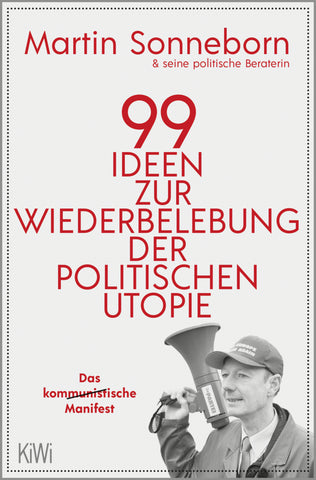 99 Ideen zur Wiederbelebung der politischen Utopie - Bild 1